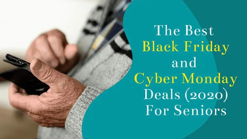Best Black Friday and Cyber monday Deals For Seniors