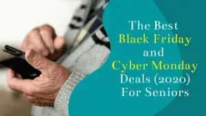 Best Black Friday and Cyber monday Deals For Seniors