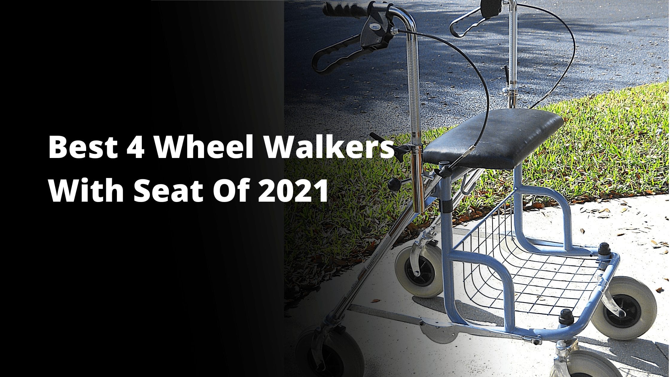 Best 4 Wheel Walker with Seat (2021 Guide) 6 Rollators
