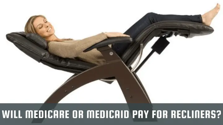 Will Medicare Or Medicaid Pay For Recliners PensionsWeek