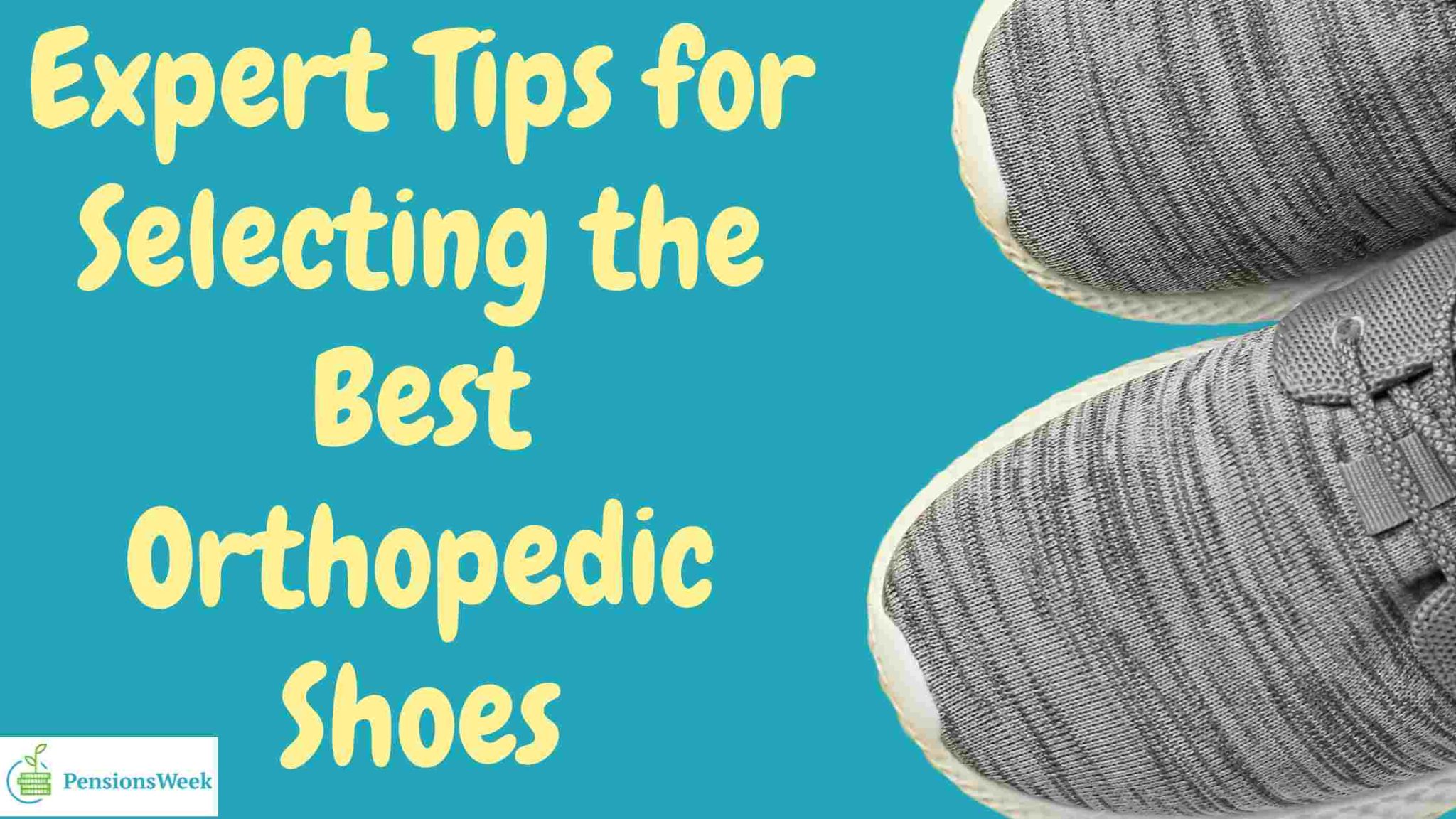 Tips For Selecting Best Orthopedic Shoes