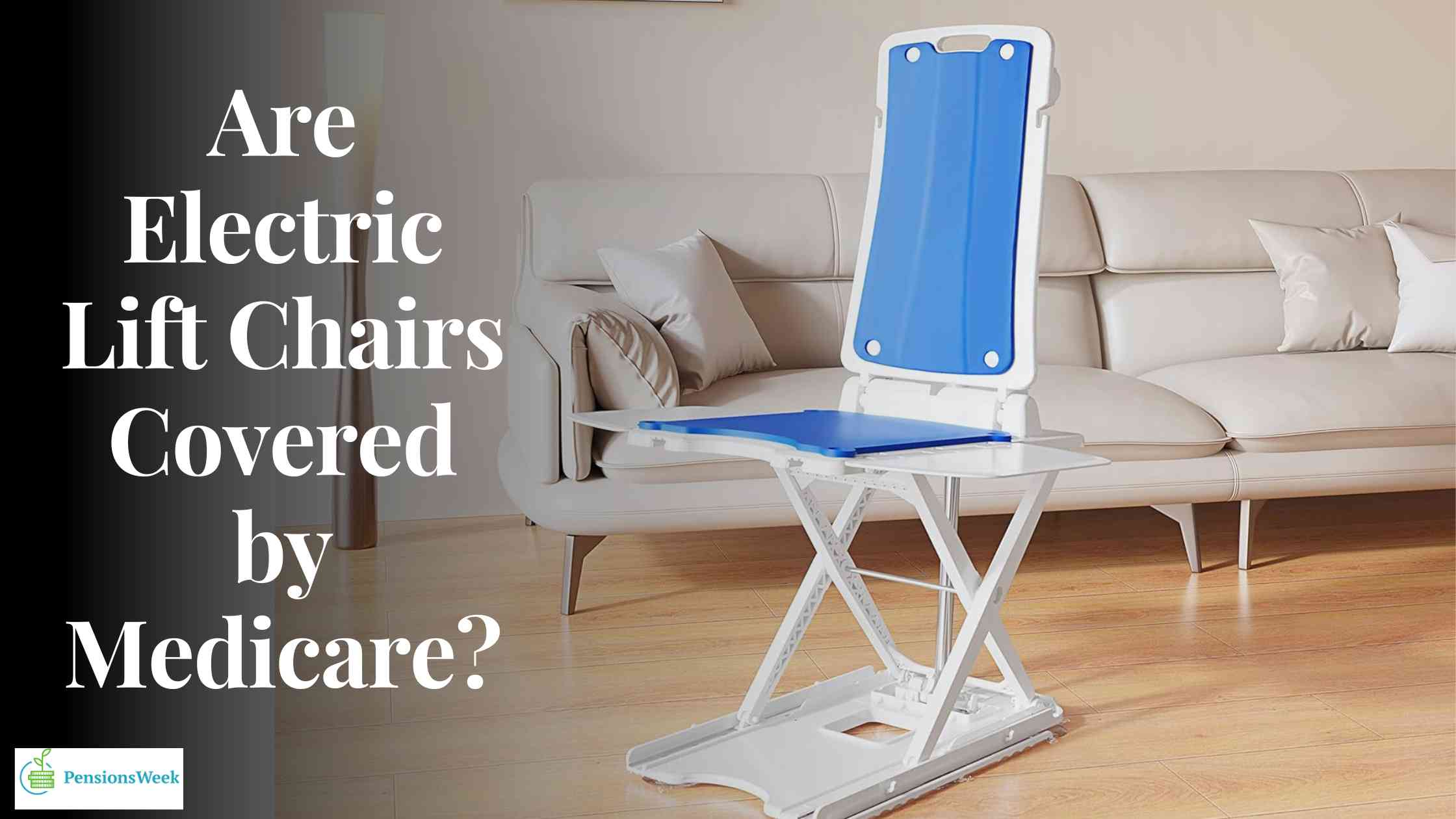 Are Electric Lift Chairs Covered by Medicare?